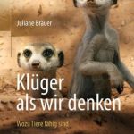 Juliane Bräuer: Klüger als wir denken