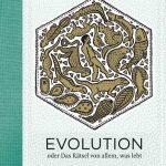 Jan Paul Schutten/Floor Rieder: Evolution oder Das Rätsel von allem, was lebt