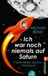 Michael Büker: Ich war noch niemals auf Saturn