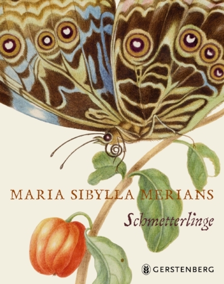 Kate Heard: Maria Sibylla Merians Schmetterlinge