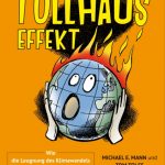Michael E. Mann/Tom Toles: Der Tollhauseffekt