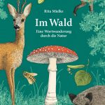 Rita Mielke: Im Wald – Eine Wortwanderung durch die Natur