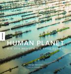 George Steinmetz/Andrew Revkin: Human Planet Cover Steinmetz Revkin Human Planet