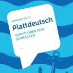 Reinhard Goltz: Plattdeutsch – Vom Klönen und Schnacken