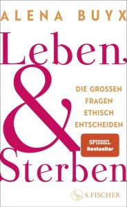 Buchcover Alena Buyx Leben und Sterben